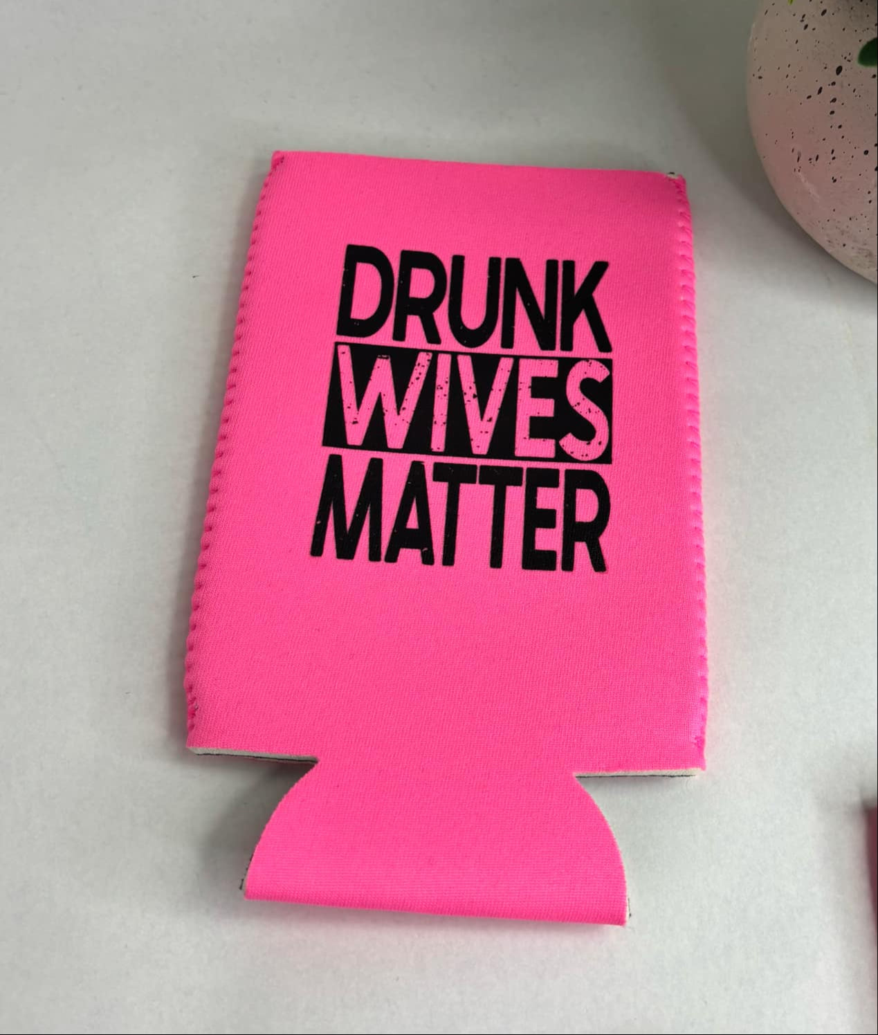 Drunk Wives Matter