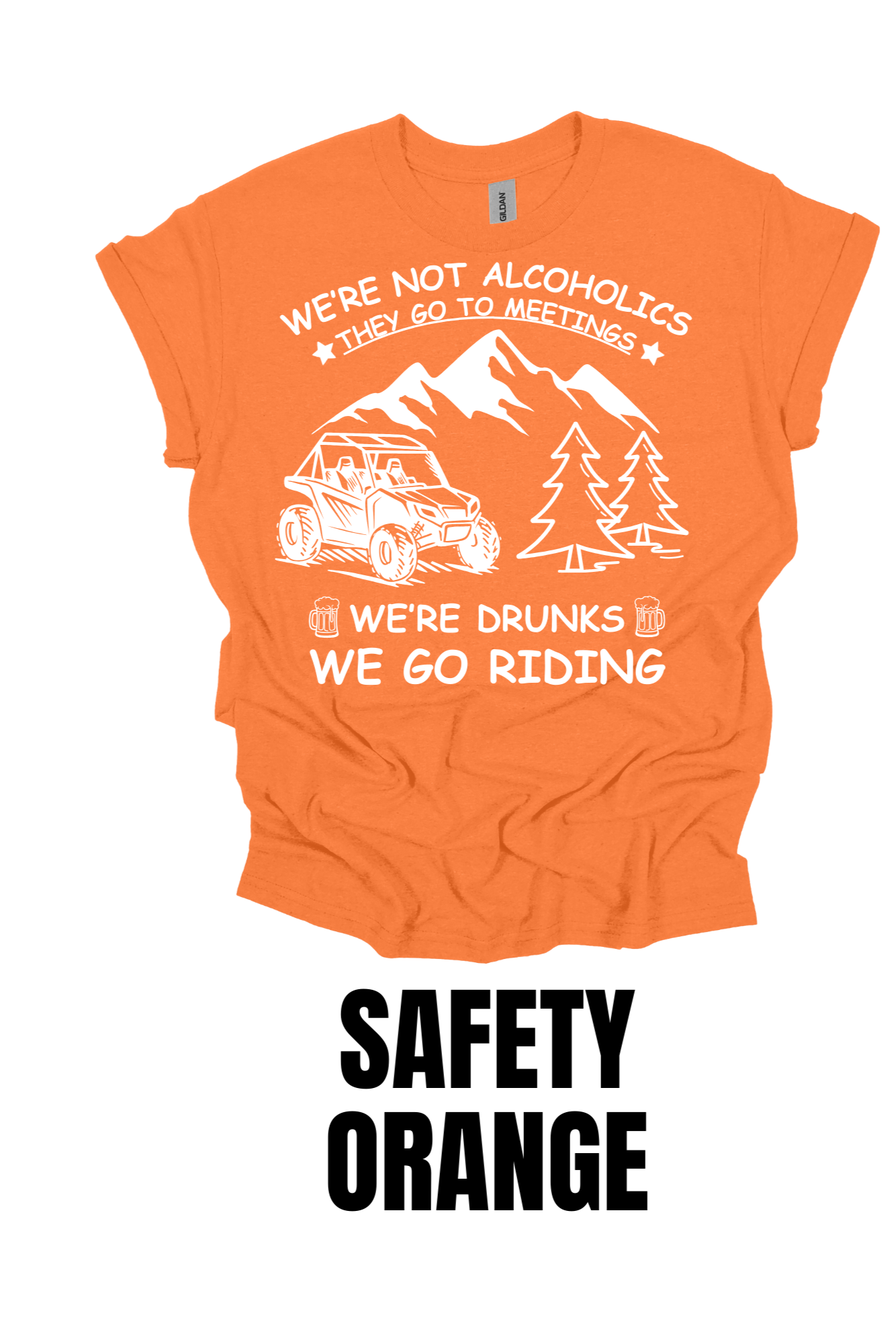 We’re Not Alcoholics We Go Riding Sweatshirt – Funny UTV Riding Crewneck