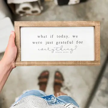 What If Today We Were Just Grateful