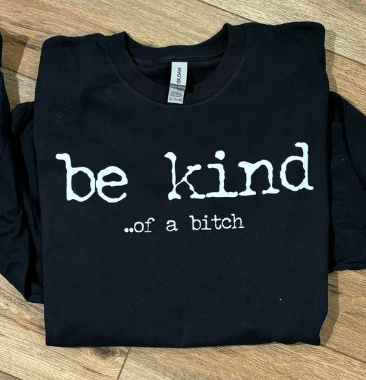 Be Kind of a Bitch