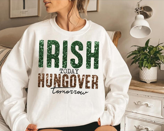 Irish Today Hungover Tomorrow