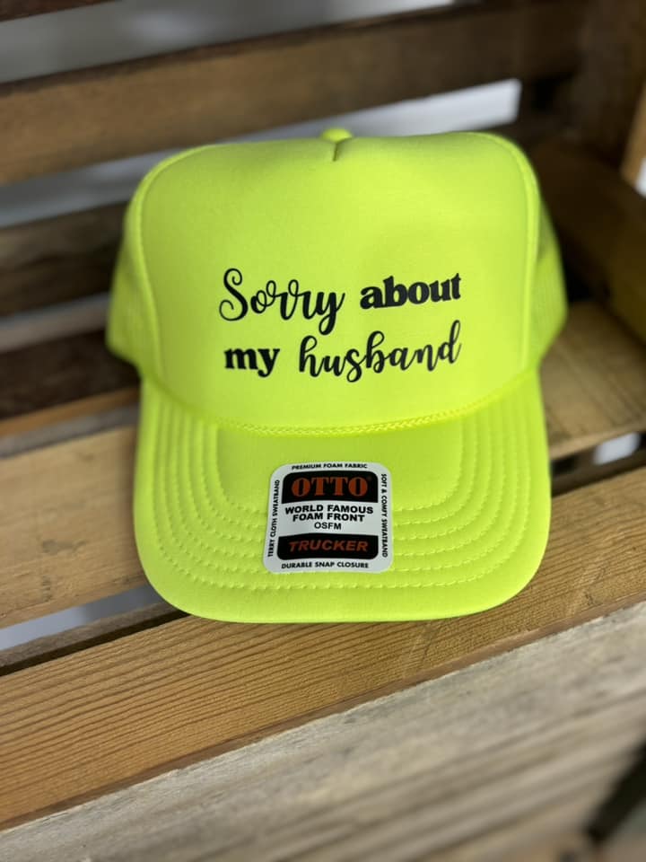 Sorry About My Husband Otto Trucker Hat