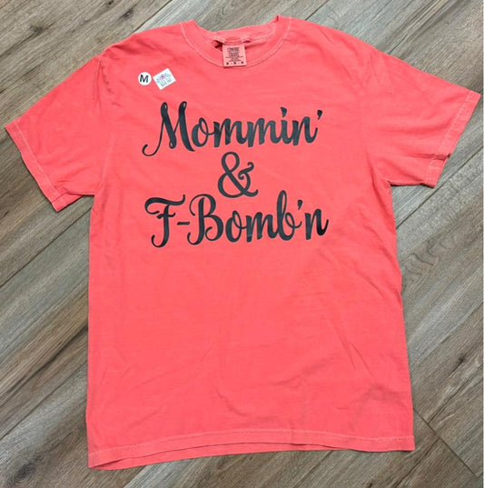 Mommin & F-Bombn T-shirt