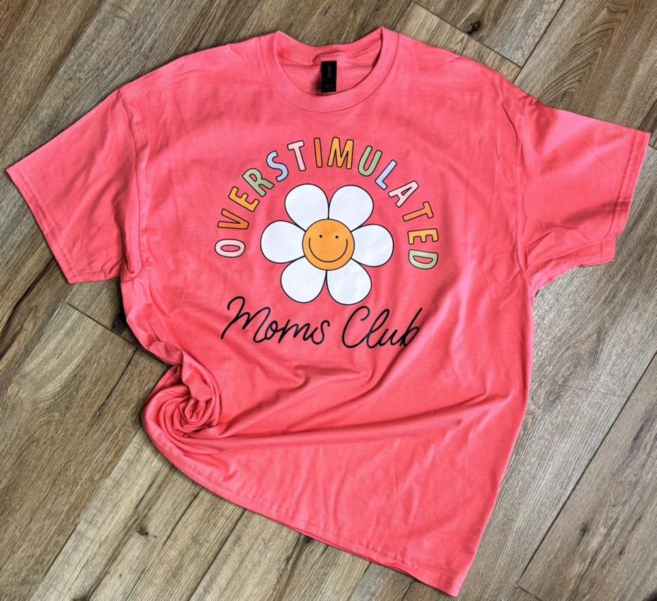 Overstimulated Moms Club Graphic Tee | M&M Scents & Apparel, LLC