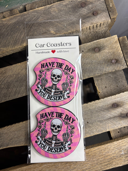 Have The Day You Deserve