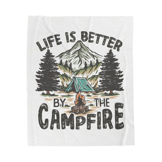 Life Is Better By The Campfire Blanket
